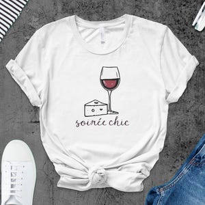 Soiree Chic T-Shirt, Wine and Cheese, Elegant T-Shirt, Party Time T-Shirt, Casual T-Shirt, Fun Design, Unique Gift Idea