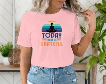 T-shirt zen-yoga-meditatie dankbaar citaat, Mindfulness-shirt, inspirerend wellnessshirt