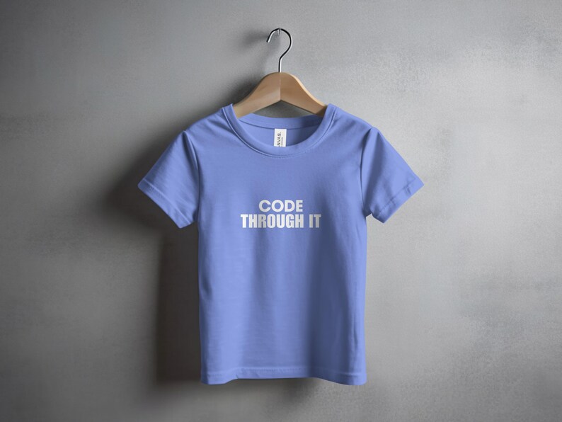 Code Through It T-Shirt, Inspirational Coding Tee, Programmer Gift, Motivational Shirt for Coders, Tech Enthusiast Apparel