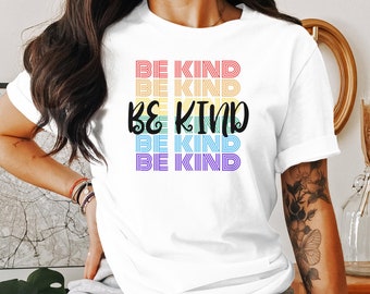 Be Kind Rainbow Text T-Shirt, Colorful Inspirational Typography Tee, Positive Message Apparel