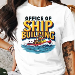 Office of Ship Building T-Shirt, Nautical Theme Graphic Tee, Vintage Boat Print T-Shirt, Unique Ship Design Shirt, Casual Wear Top