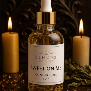 Sweet On Me Conjure Oil – Hoodoo Oil for Love, Gifts, Loyalty & Tender Obsession | Rich Bitch Conjure Sweetening Ritual Oil