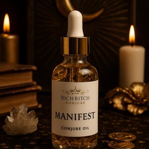 Manifest Conjure Oil – Hoodoo Ritual Oil for Manifestation, Abundance, Alignment & Desire Fulfillment | Rich Bitch Conjure Spiritual Oil