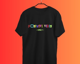 Positive vibes, Good vibes only tshirt, positive, good vibes clothing, good vibes, message tshirt, gift for her, gift, inspirational tshirt