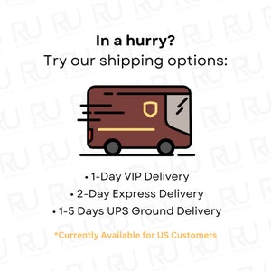 May include: Illustration of a brown delivery truck with the text "In a hurry? Try our shipping options:" and bullet points for delivery options: 1-Day VIP, 2-Day Express, and 1-5 Days UPS Ground. Text at the bottom states "Currently Available for US Customers."