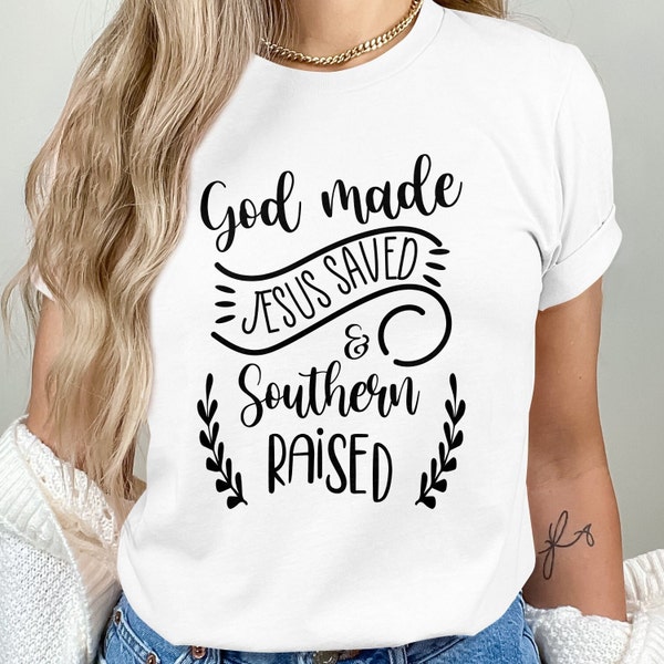 Southern Grace Tee - God Made, Jesus Saved & Southern Raised Tee - Christian Country Shirt - Faith And Heritage Apparel - Inspirational Gift