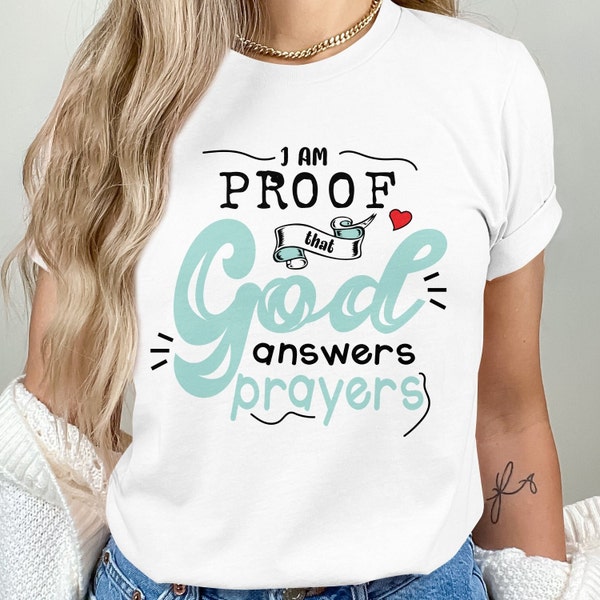 Faithful Message Tee - I Am Proof God Answers Prayers - Inspirational Christian T-Shirt - Spiritual Clothing - Religious Gift for Christian
