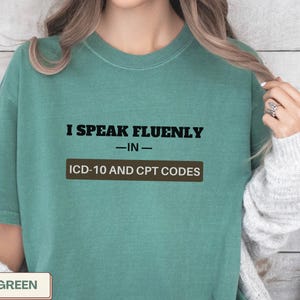 Medical Coder Shirt ICD-10 Icd10 Coding Shirt Medical Coder Gift Funny Medical Coding Shirt Medical Biller Medical Billing Tee Coder D35