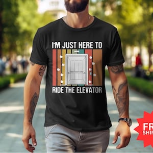 Funny Elevator T-Shirt, I'm Just Here to Ride the Elevator Graphic Tee, Colorful Striped Background