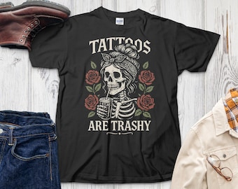 Skeleton Tattoo Girl Shirt with Bandana Roses and Coffee Tattoos Are Trashy Graphic Tee Vintage Ink Style Edgy Sarcastic Unisex T Shirt