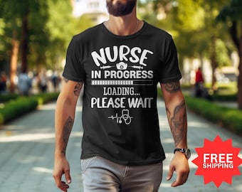 Nurse In Progress T-Shirt: Nursing Student Gift