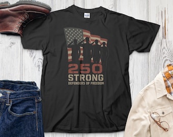 250 Strong T-Shirt: Military Salute, Patriotic Veteran Gift