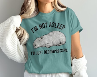 I’m Not Asleep I’m Just Decompressing Shirt, Funny Capybara Shirt, Capybara Meme Tee, Sarcastic Saying T Shirt, Trendy Gift Women Shirt