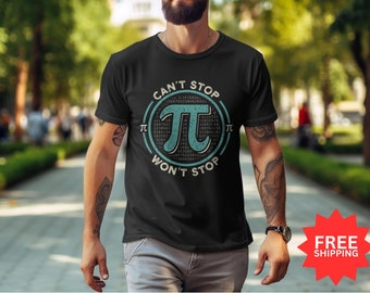 Can't Stop Won't Stop, Happy Pi Day Shirt, Math Teacher Shirt, Funny Math Gift, Funny Pi Day Shirt, Math Teacher Gift, Math Lover Shirt