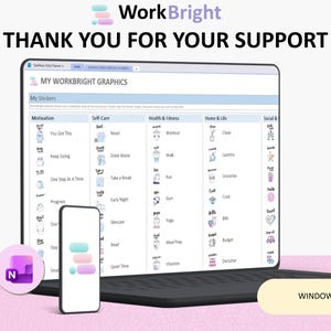 May include: A digital planner interface on a laptop and smartphone screen titled WorkBright Graphics. The display shows categorized stickers for motivation, self-care, health, fitness, home, and life. Text includes THANK YOU FOR YOUR SUPPORT and WINDOWS ONLY.