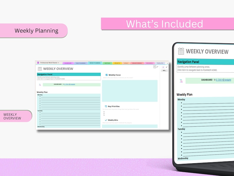 May include: A digital planner interface with a weekly overview displayed on a laptop screen. The screen shows a navigation panel, weekly plan, and key priorities. Pink banners read "Weekly Planning" and "What's Included".