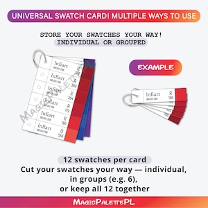May include: A white swatch card with a metal ring, showing colour swatches in red, blue, and purple. The card includes the text "UNIVERSAL SWATCH CARD! MULTIPLE WAYS TO USE" and "STORE YOUR SWATCHES YOUR WAY! INDIVIDUAL OR GROUPED". The card has the text "12 swatches per card".