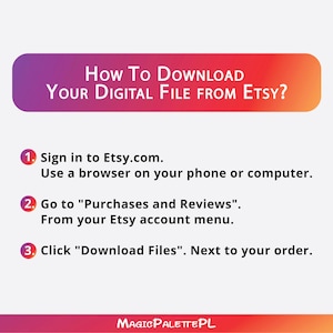 May include: A guide on downloading digital files from Etsy, presented on a white background with a purple and orange gradient header. Instructions include signing in, accessing purchases, and clicking the download files option.
