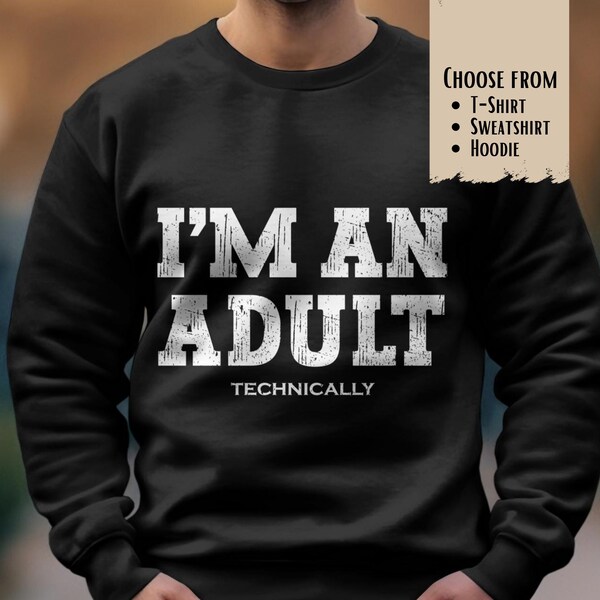 I'm An Adult Technically Quote Tee, 18th Birthday Gift Unisex Cotton Shirt, Humorous Graphic Tee, Officially 18 Gift for Friend