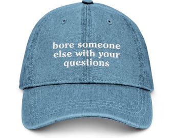 Devil Wears Prada Bore Someone Else Embroidered Denim Hat