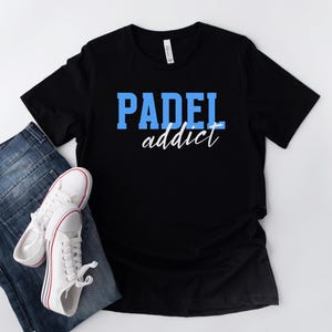Padel T-Shirt, Gift For Padel Addict, Paddle Tennis Shirt, Padel Clothing, Birthday Present, Father&#39;s Day, Gift For Him, Gift For Her