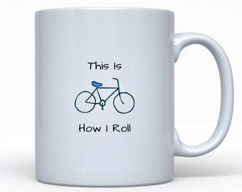 Funny Cycling Mug, Minimalist Gift, This Is How I Roll, Cycling Gifts, Father's Day, Dad Birthday Present, Gift For Boyfriend, Christmas