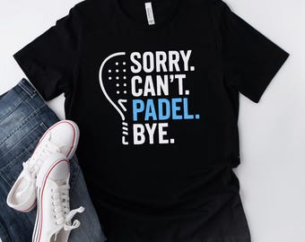 Padel T-Shirt, Funny Padel Gift, Gift For Padel Player, Paddle Tennis Shirt, Birthday Present, Gift For Dad, Gift For Him, Gift For Her