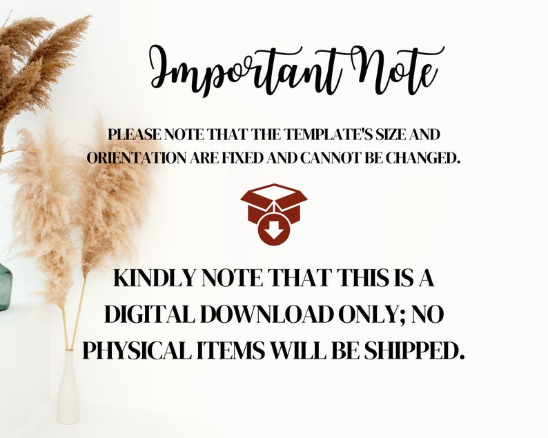 May include: Important Note: Please note that the template's size and orientation are fixed and cannot be changed. Kindly note that this is a digital download only; no physical items will be shipped.