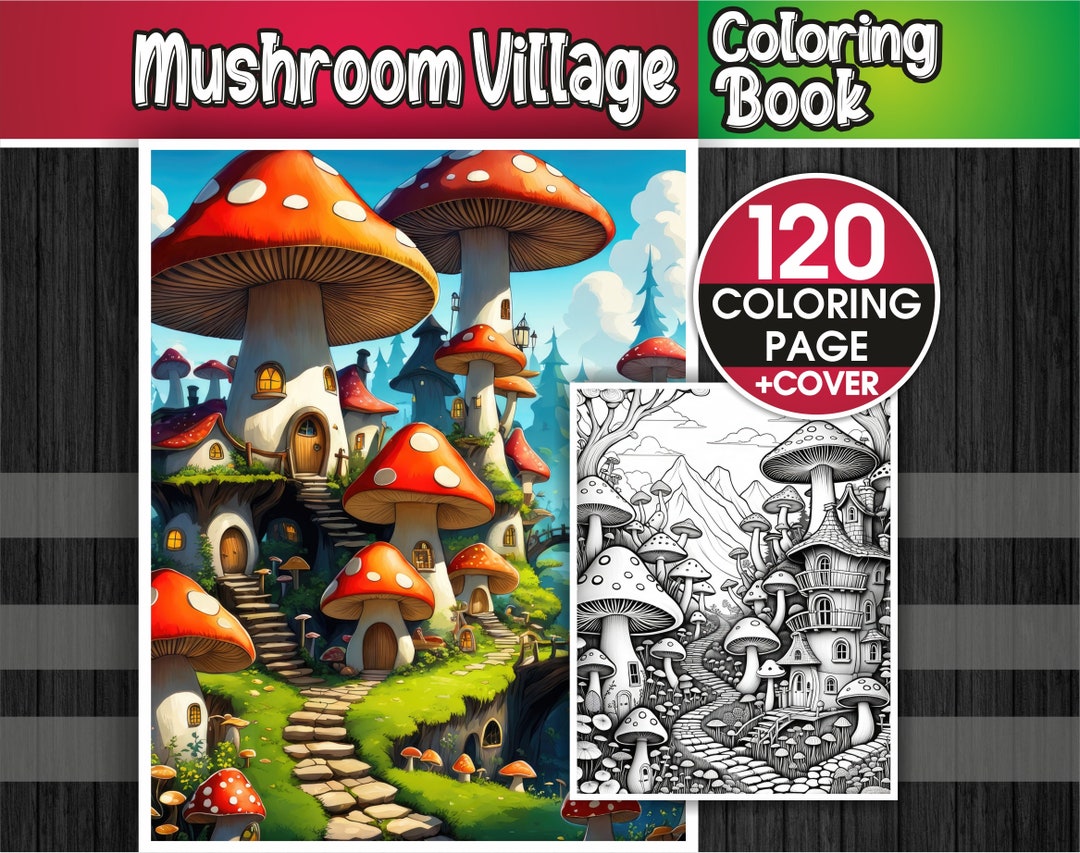 Mushroom Village Coloring Book – 120 Mushroom Village Coloring Pages ...