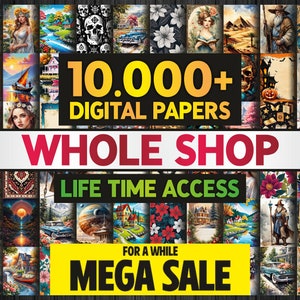 WHOLE SHOP PAPERS - Lifetime Access - 9000+ Digital Papers – Digital Prints – Junk Journal – Scrapbook – Wall Arts – Letter Papers – Poster