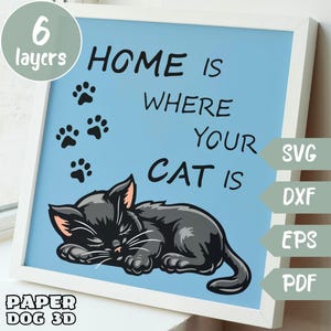 La maison est l'endroit où se trouve le chat SVG en couches 3D pour papier cartonné, papier découpé multicouche, fichiers Shadow Box Cricut, silhouette dxf, fichier de coupe, cadeau pour les amoureux des chats