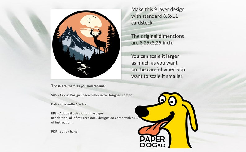May include: A 9-layer papercraft design featuring a mountain scene with a deer, moon, and trees. The design is 8.25 inches by 8.25 inches and can be scaled to fit standard 8.5x11 cardstock.