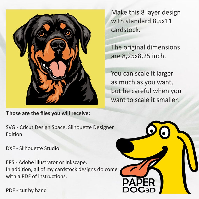 Puede incluir: Una descarga digital de un dise&ntilde;o de papercraft de 8 capas de un perro Rottweiler. El dise&ntilde;o mide 8,25 pulgadas por 8,25 pulgadas y se puede escalar hacia arriba o hacia abajo. Los archivos incluidos son SVG, DXF, EPS y PDF.