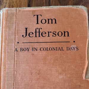 Vintage - Tom Jefferson A Boy in Colonial Days - First Edition - 1939
