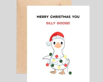Funny Christmas Card - Merry Christmas You Silly Goose