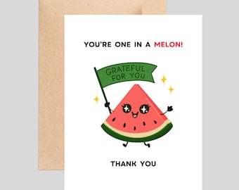 Cute thank you card, You are one in a melon, Funny thank you card, Appreciation card, Thank you pun card, Watermelon thank you card Food pun