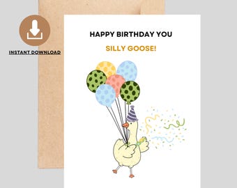 Tarjeta de cumpleaños imprimible de Silly Goose, tarjeta de cumpleaños de Silly Goose, divertida tarjeta de cumpleaños de descarga instantánea, linda tarjeta de cumpleaños de descarga digital