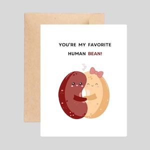 Cute card for your favorite human, You&#39;re my favorite human bean, Funny Card, Pun Cards, You&#39;re my favorite person Card for him Card for her