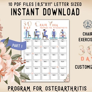 May include: A printable 30-day chair yoga program for osteoarthritis. The program is divided into 30 days, with each day featuring a different exercise. The program is customizable and includes 10 PDF files. The image features a floral design with a light pink and blue color scheme.
