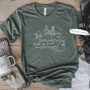 Into The Forest, John Muir Shirt, John Muir Into The Forest, Hiking Shirt, Camping Shirt, Gift For Hiker, Backpacking Shirt, Outdoors Shirt