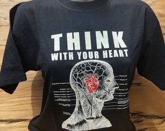 T-Shirt Think with your Heart