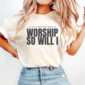 Comfort Colors® Religious Shirt, If The Stars Were Made To Worship Shirt, Christian Comfort Colors Shirt, Bible Verse Shirt, Faith Shirt