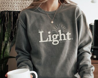 Be The Light Sweatshirt Gift For Christians, Mathew 5:14 Sweatshirt, Bible Verse Sweater, Religious Hoodie, Faith Outfit, Church Sweatshirt