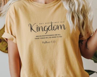 Suchen Sie zuerst das Reich Gottes christliches T-Shirt | Komfort Farben Gefärbt T-shirt | Schrift Shirt, Jesus Shirt, Matthäus 6:33 Bibel Vers Shirt