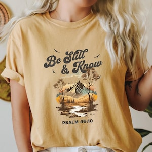 Christian T-Shirt Be Still and Know T-shirt Christian Jesus Tee, Christian Shirt, Christian Gift, Christian gift, Church Shirt, Gift for her