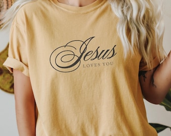 Jesus liebt Sie Komfort Farben Shirt Liebe wie Jesus Shirt Christian Merch Christliches T-Shirt Jesus ist König Bibel Vers Shirt Christliches Kleid
