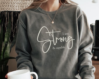 Ich bin stark und fähig Sweatshirt, Inspiration Geschenk für Frauen Positive Affirmation Pullover, Kirche Shirt, ich bin stark Shirt, Jesus Shirt