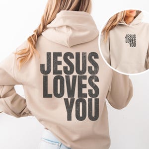 Jesus Loves You Christian Hoodie, Bible Verse Hoodie, Aesthetic Christian Sweatshirts, Jesus Hoodie, Church hoodie, Word On Back Hoodie