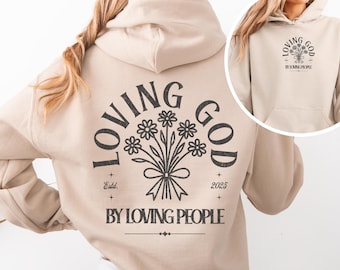 Liebender Gott durch liebevolle Menschen Christlicher Hoodie Bibel Vers Christliche Sweatshirts Jesus Hoodie Kirche Hoodie Trendy Hoodie Religiöser Hoodie