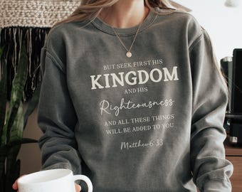 Comfort Colors Sweatshirt But seek first his Kingdom God is Good Sweatshirt Boho Christian Crewneck for Women Faith Based Jesus Apparel God